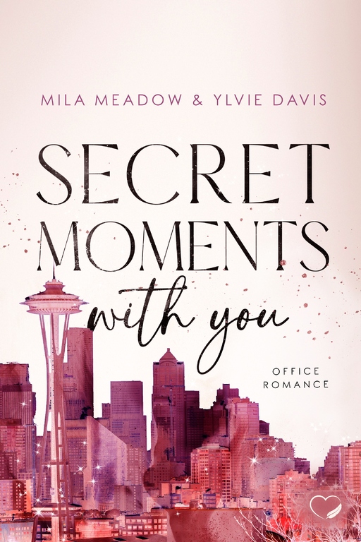 Meadow, Mila / Davis, Ylvie - Meadow, Mila / Davis, Ylvie - Secret Moments with you