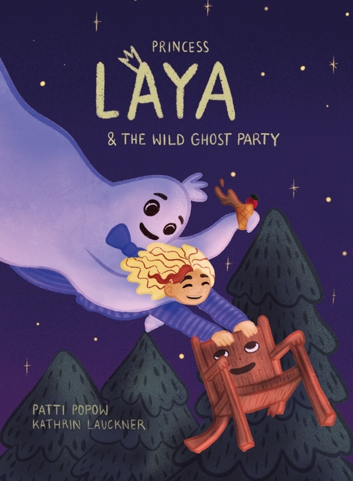 Popow, Patti - Popow, Patti - Princess Laya and the wild Ghost Party