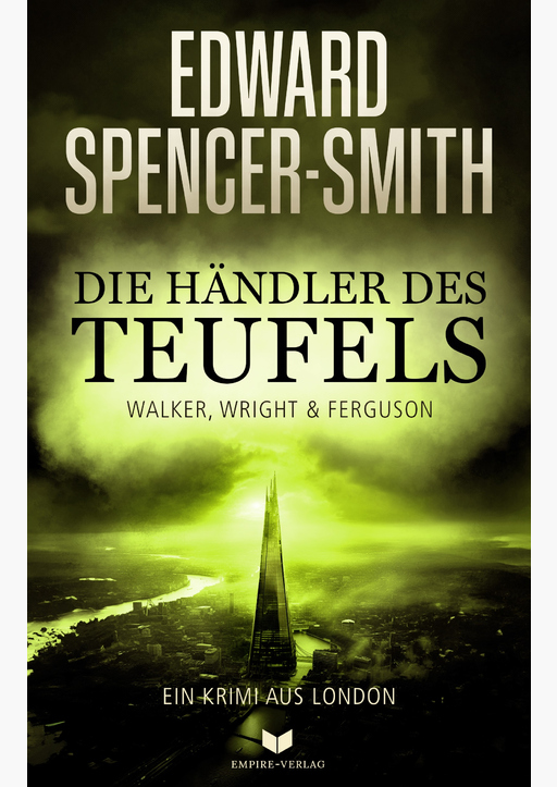 Spencer-Smith, Edward - Die Händler des Teufels: Ein Krimi aus London