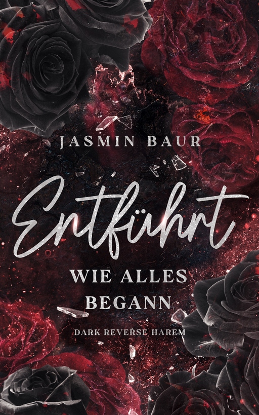 Baur, Jasmin - Entführt (Band 1) florales Cover FS