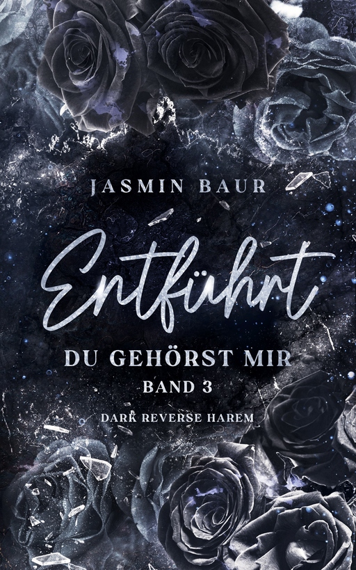 Baur, Jasmin - Entführt (Band 3) florales Cover FS