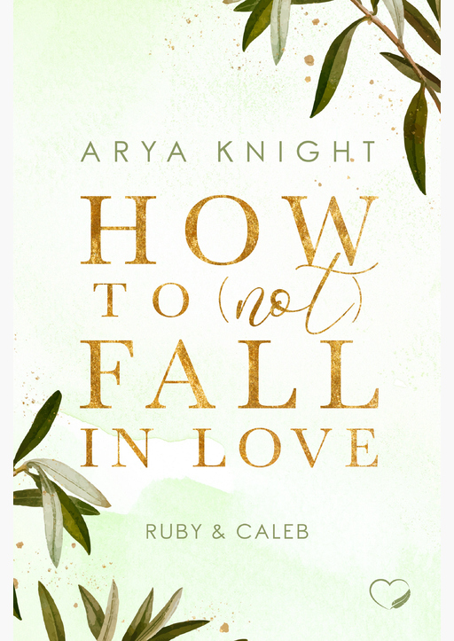 Knight, Arya - How to (not) fall in Love