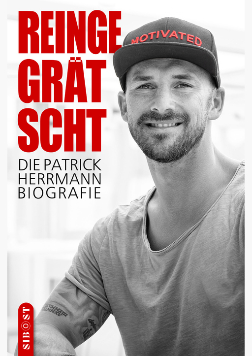 Herrmann, Patrick - Reingegrätscht - Die Patrick Herrmann Biografie