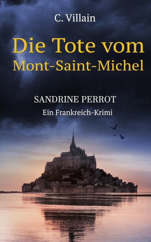 Villain, Christophe - Villain, Christophe - Sandrine Perrot: Die Tote vom Mont-Saint-Michel