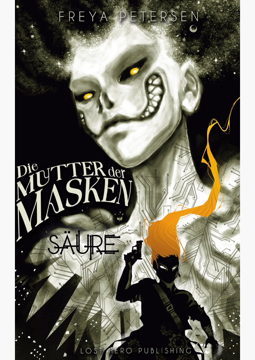 Petersen, Freya - Die Mutter der Masken - Säure (Dark Fantasy)
