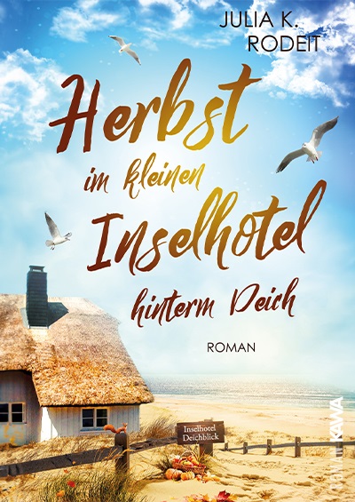 Rodeit, Julia K. - Rodeit, Julia K. - Herbst im kleinen Inselhotel hinterm Deich