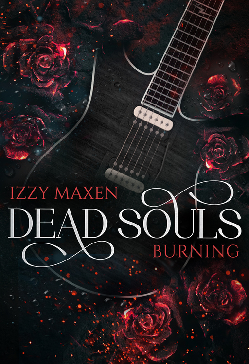 Maxen, Izzy - Maxen, Izzy - Dead Souls Burning