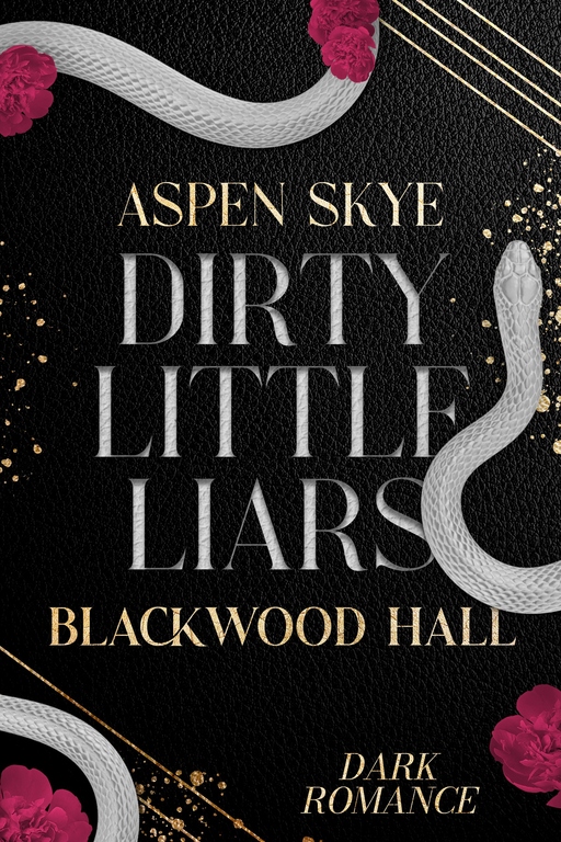 Aspen, Skye - Aspen, Skye - Dirty Little Liars - Blackwood Hall