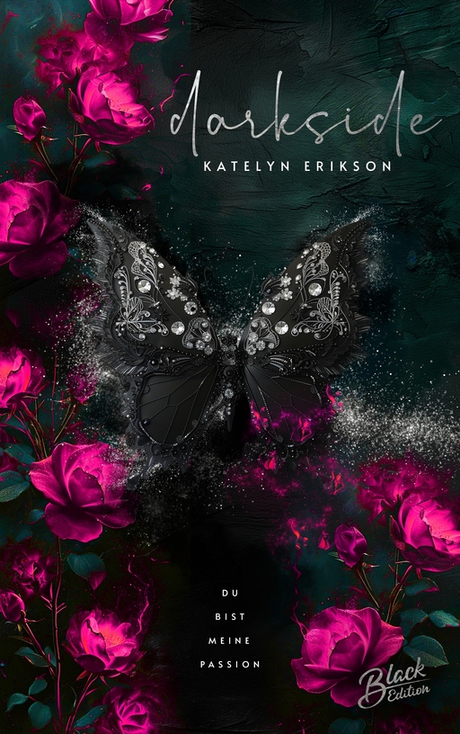 Erikson, Katelyn - Erikson, Katelyn - Darkside: Du bist meine Passion