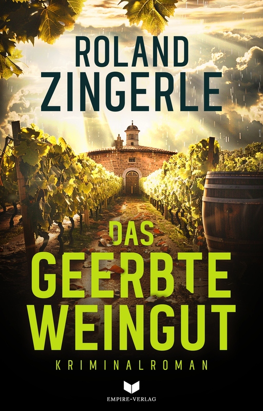 Zingerle, Roland - Zingerle, Roland - Das geerbte Weingut