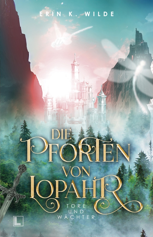 Wilde, Erin K. - Wilde, Erin K. - Die Pforten von Lopahr