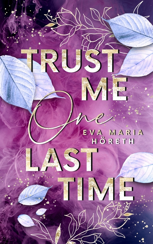 Höreth, Eva Maria - Höreth, Eva Maria - Trust me one last time