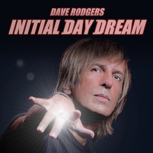Dave Rodgers - Dave Rodgers - Initial Day Dream