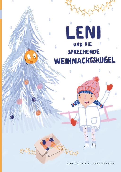 Seeberger, Lisa / Engel, Annette - Seeberger, Lisa / Engel, Annette - Leni und die sprechende Weihnachtskugel