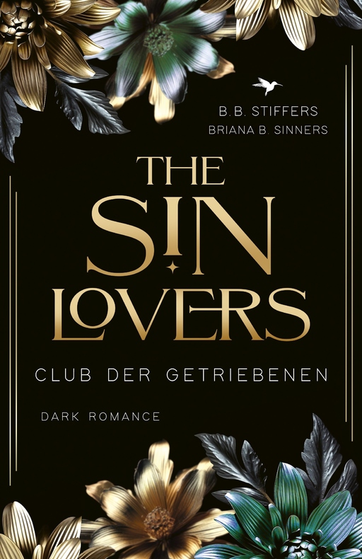 Stiffers, B.B. / Sinners, B.B. - Stiffers, B.B. / Sinners, B.B. - The Sin Lovers - Club der Getriebenen