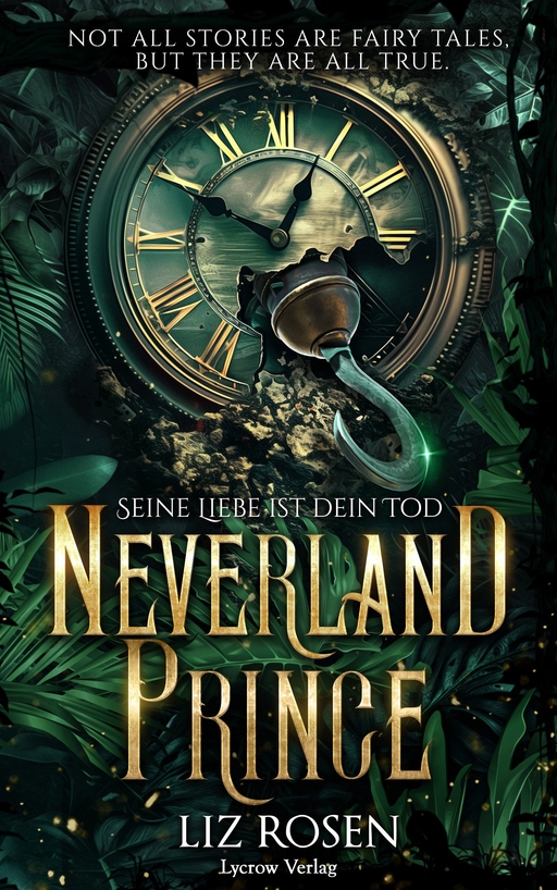 Rosen, Liz - Rosen, Liz - Neverland Prince: Seine Liebe ist dein Tod