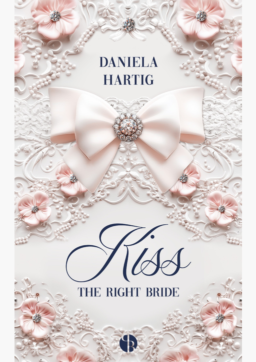 Hartig, Daniela - Kiss the Right Bride