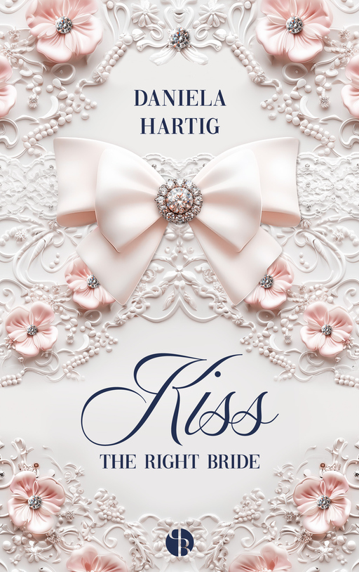 Hartig, Daniela - Hartig, Daniela - Kiss the Right Bride HC FS