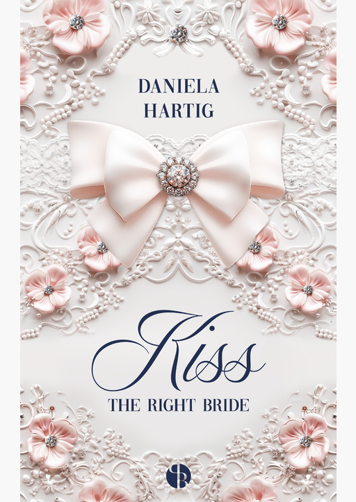 Hartig, Daniela - Kiss the Right Bride HC FS