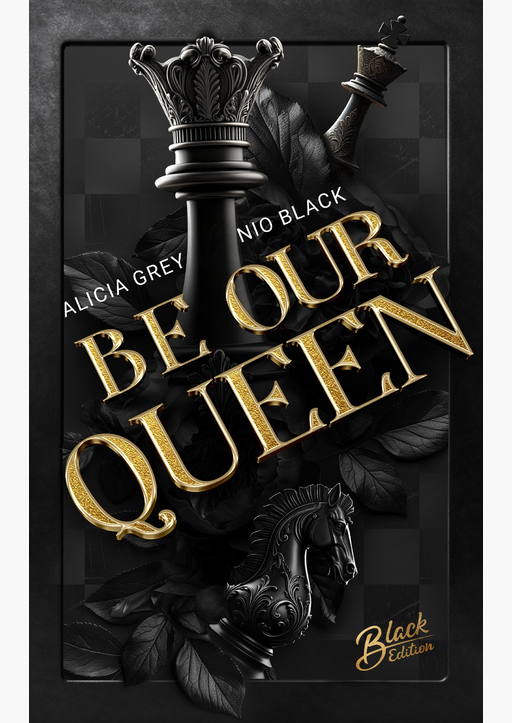 Grey, Alicia / Black, Nio - Be Our Queen