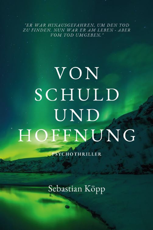 Köpp, Sebastian - Köpp, Sebastian - Von Schuld und Hoffnung