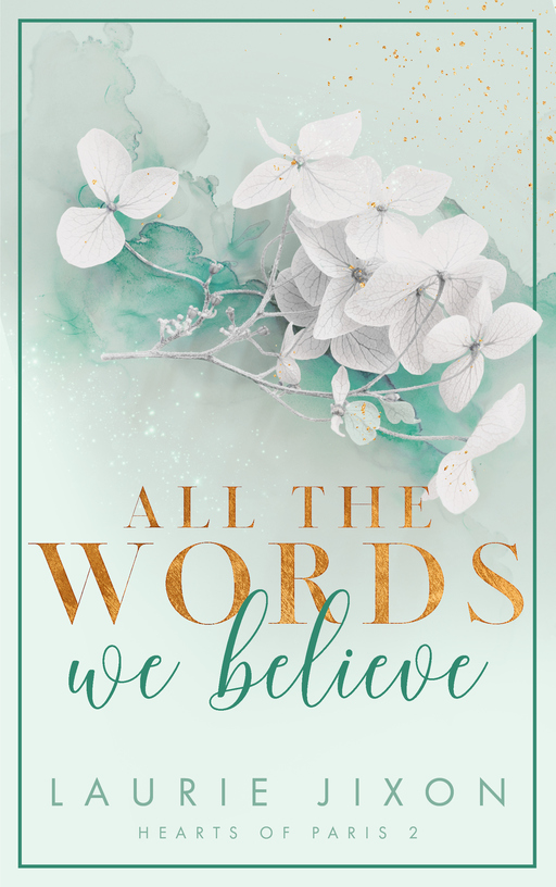 All the Words We Believe - Hearts of Paris von Laurie Jixon