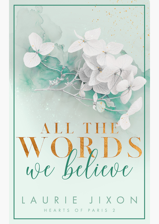 Jixon, Laurie - All the words we believe - Hearts of Paris
