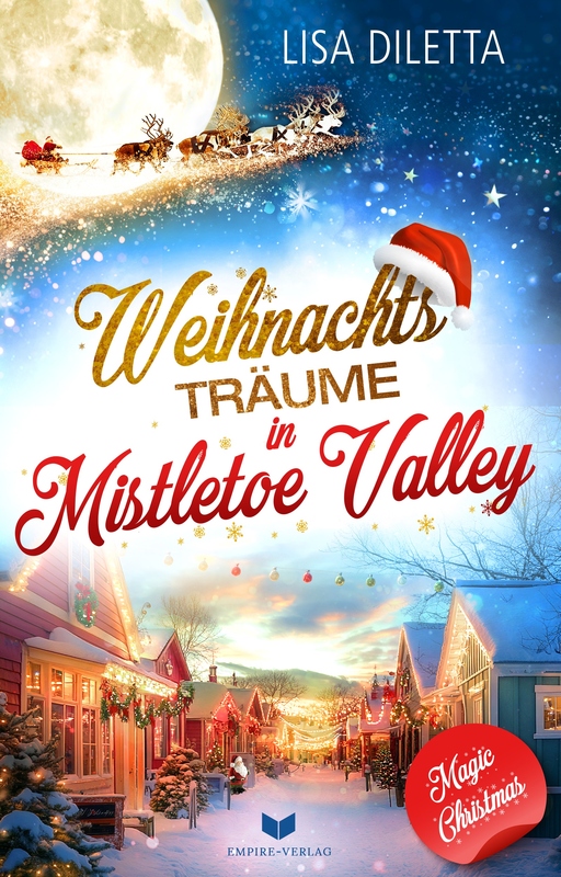 Diletta, Lisa - Diletta, Lisa - Weihnachtsträume in Mistletoe Valley