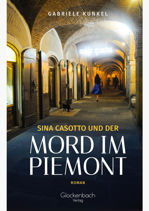 Kunkel, Gabriele - Sina Casotto und der Mord im Piemont