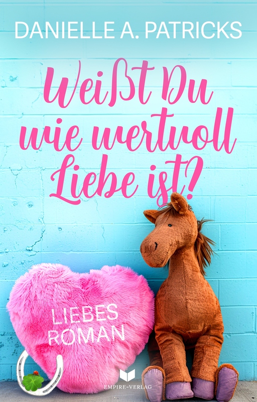 Patricks, Danielle A. - Patricks, Danielle A. - Weißt du wie wertvoll Liebe ist?