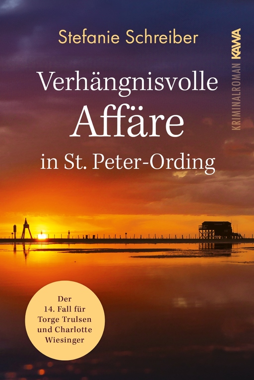 Schreiber, Stefanie - Schreiber, Stefanie - Verhängnisvolle Affäre in St. Peter-Ording (Bd.14)