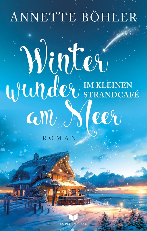 Böhler, Annette - Böhler, Annette - Winterwunder im kleinen Strandcafé am Meer