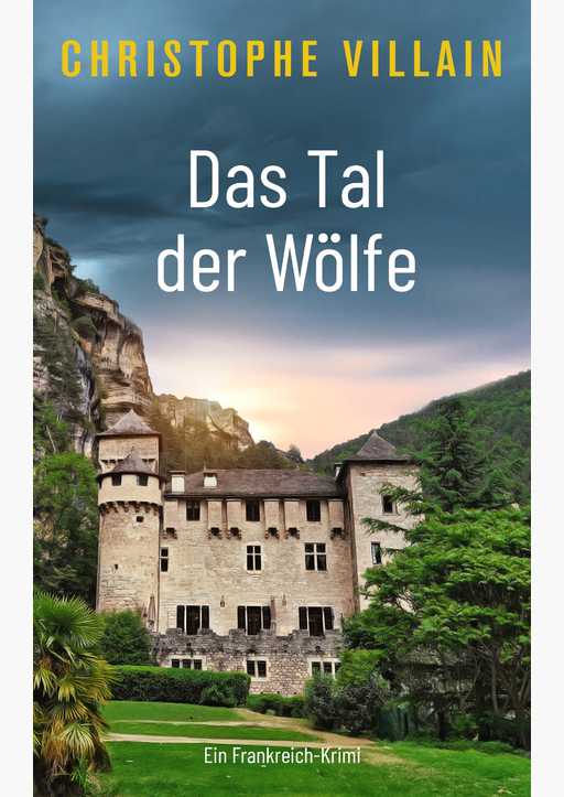 Villain, Christophe - Das Tal der Wölfe