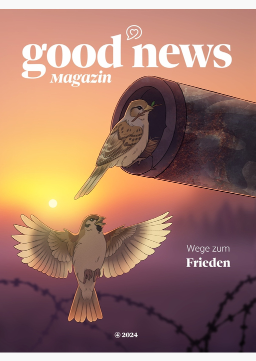 Oiro, Lucia /  Vogt,  Luisa - Good News Magazin - Wege zum Frieden