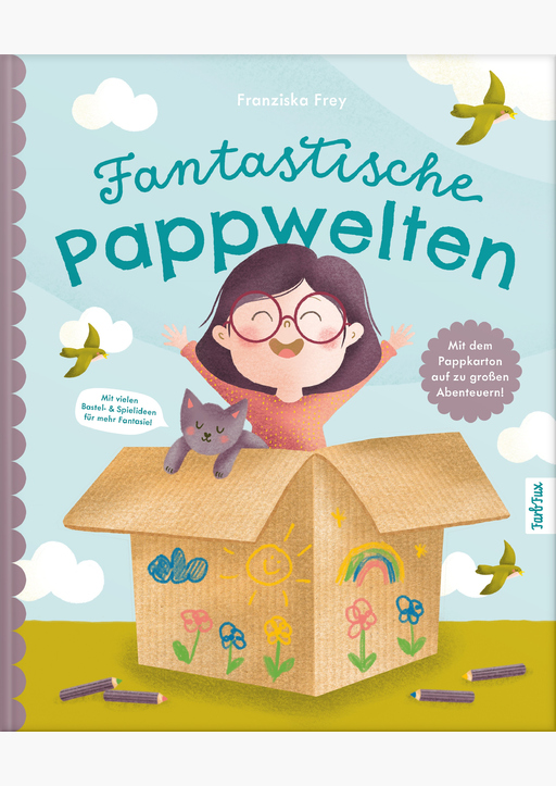 Frey, Franziska - Fantastische Pappwelten