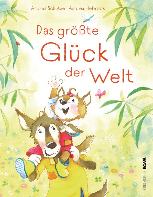 Das größte Glück der Welt von Kampenwand Verlag