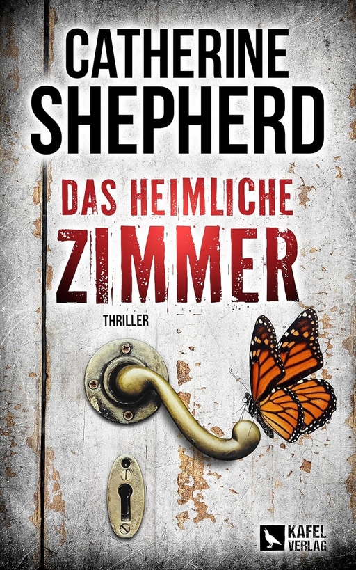 Das heimliche Zimmer von Kafel Verlag