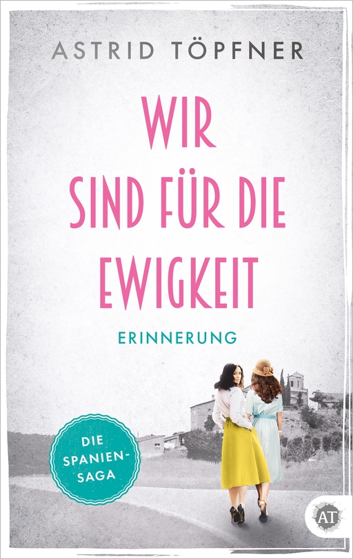 Wir sind für die Ewigkeit - Erinnerung 2  Neuaufl von Astrid Töpfner