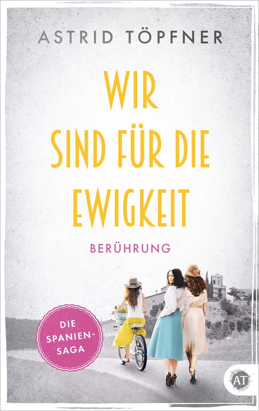 Wir sind für die Ewigkeit - Berührung 3  Neuaufl von Astrid Töpfner