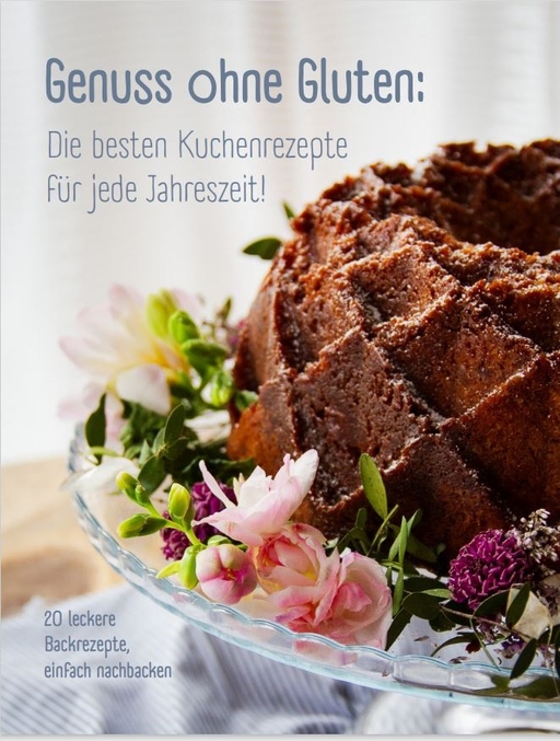 Genuss ohne Gluten - Die besten Kuchenrezepte für von Genuss ohne Gluten