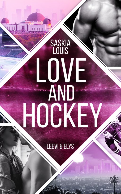 Love and Hockey: Leevi & Elys von Saskia Louis