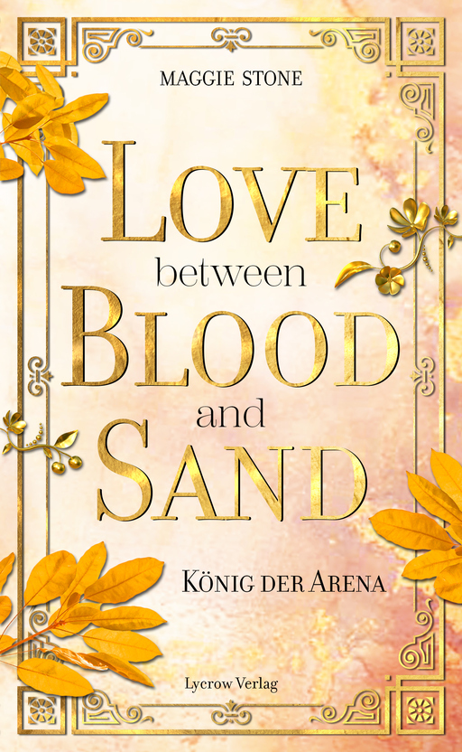 Love Between Blood and Sand von Lycrow Verlag