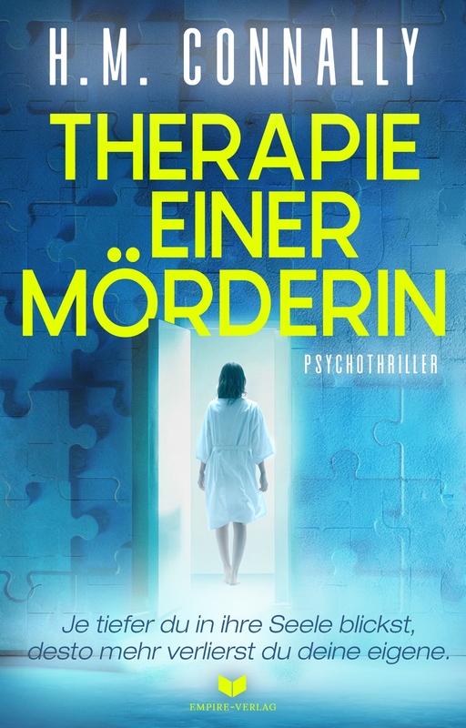 Therapie einer Mörderin: Psychothriller | Je tiefe von Empire-Verlag