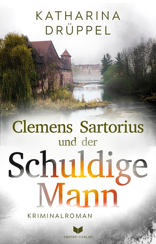 Clemens Sartorius und der schuldige Mann: Kriminal von Empire-Verlag