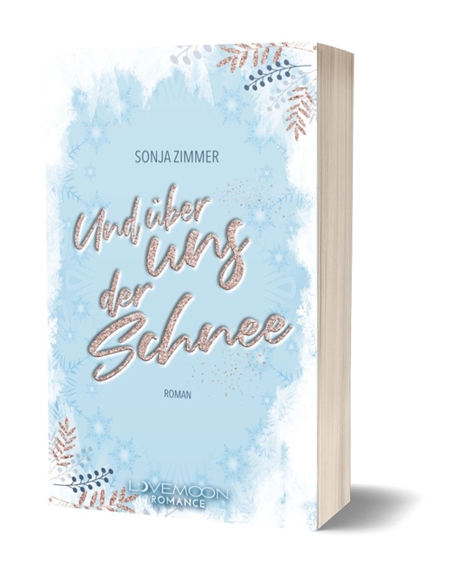Und über uns der Schnee von Lovemoon Verlag