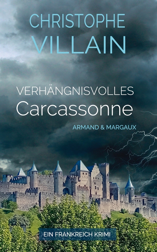 Verhängnisvolles Carcasonne von Christophe Villain