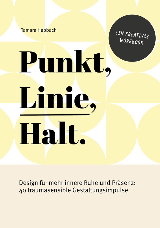 Punkt, Linie, Halt. von Tamara Habbach