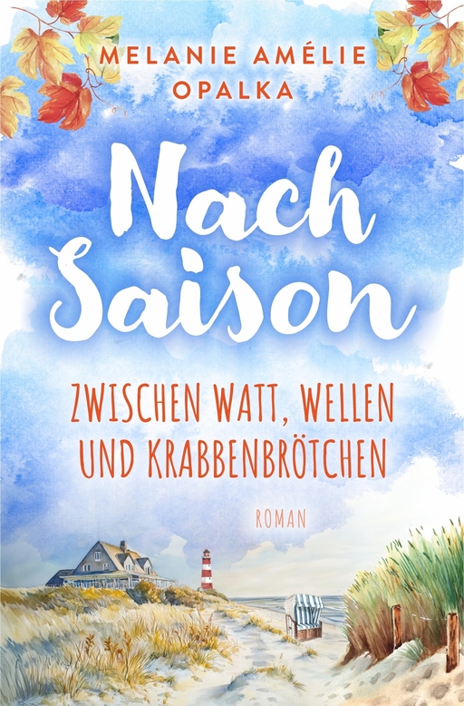 Nachsaison – zwischen Watt, Wellen und Krabbenbröt von Marley Alexis Owen