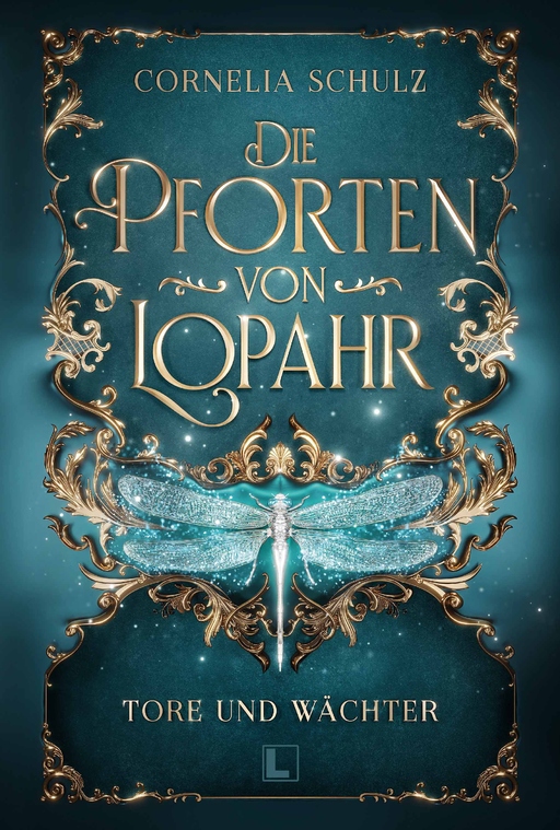 Die Pforten von Lopahr: Tore und Wächter von LAUSCH Medien