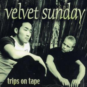 velvet sunday - trips on tape